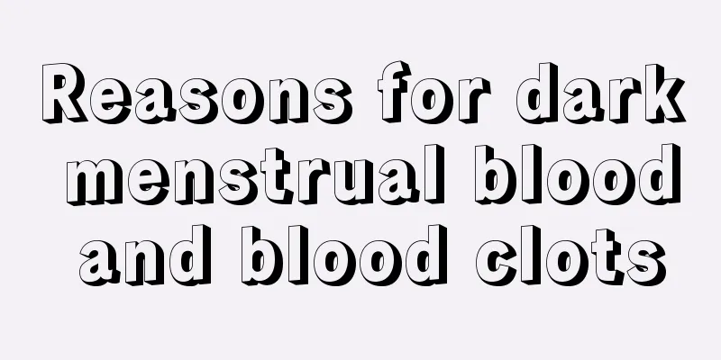 Reasons for dark menstrual blood and blood clots