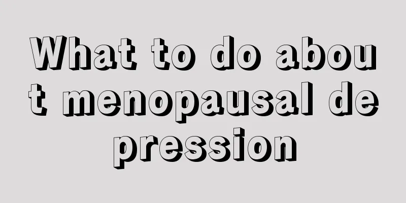 What to do about menopausal depression