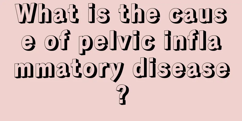 What is the cause of pelvic inflammatory disease?