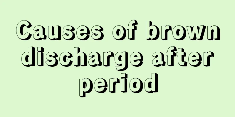 Causes of brown discharge after period