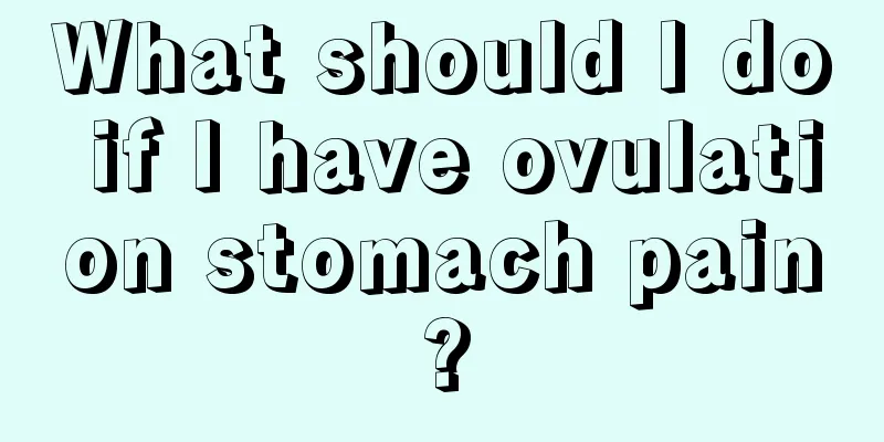 What should I do if I have ovulation stomach pain?