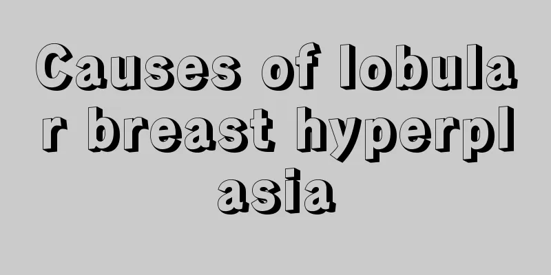 Causes of lobular breast hyperplasia