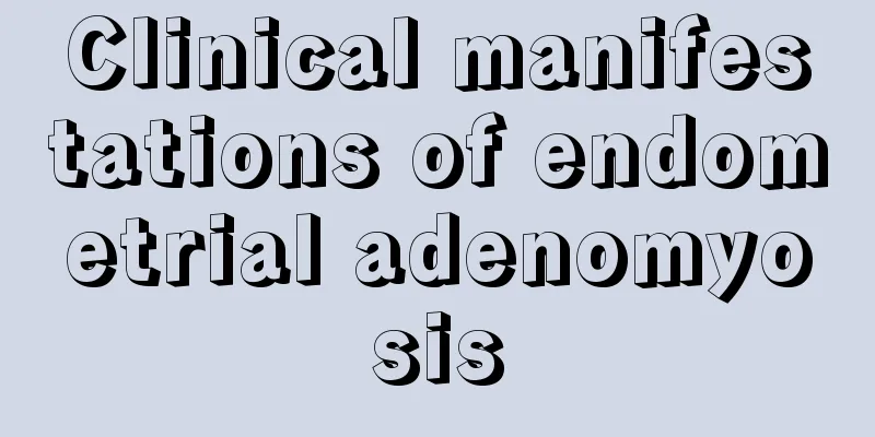 Clinical manifestations of endometrial adenomyosis