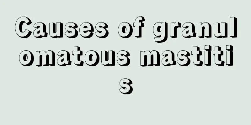 Causes of granulomatous mastitis