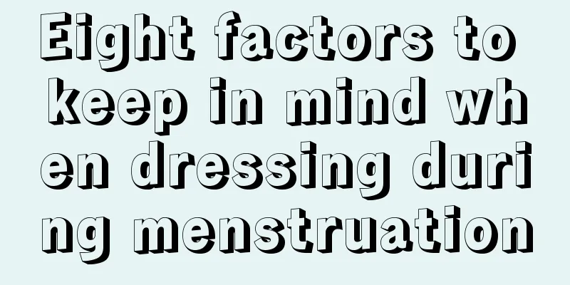 Eight factors to keep in mind when dressing during menstruation