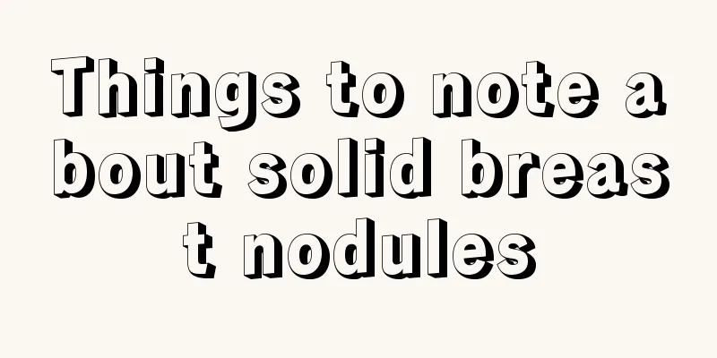 Things to note about solid breast nodules