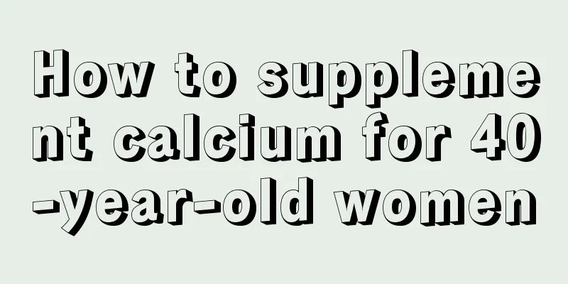 How to supplement calcium for 40-year-old women