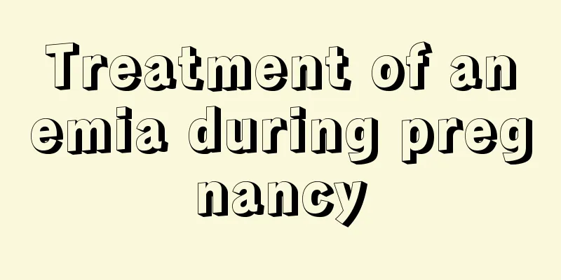 Treatment of anemia during pregnancy