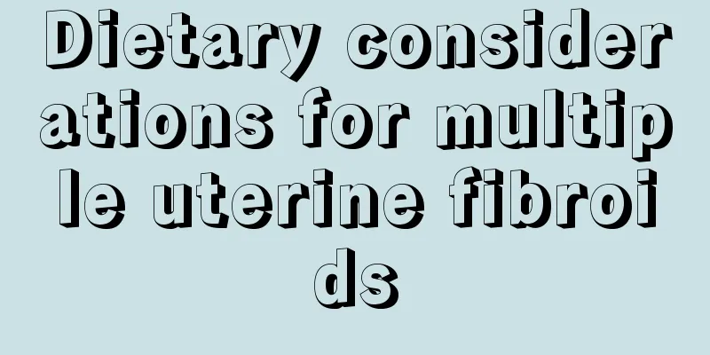 Dietary considerations for multiple uterine fibroids