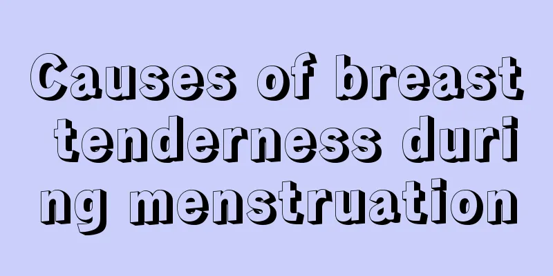 Causes of breast tenderness during menstruation