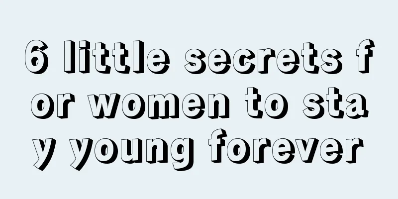 6 little secrets for women to stay young forever