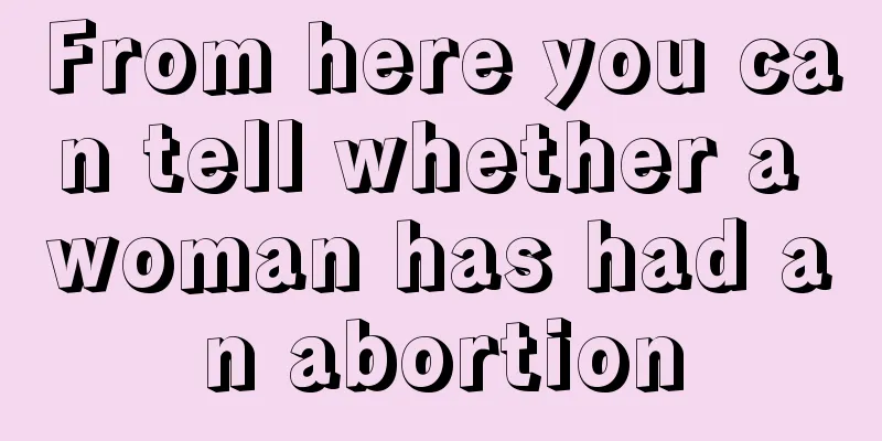 From here you can tell whether a woman has had an abortion