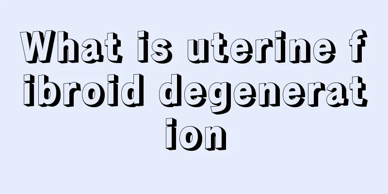 What is uterine fibroid degeneration