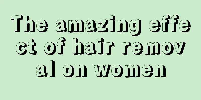 The amazing effect of hair removal on women