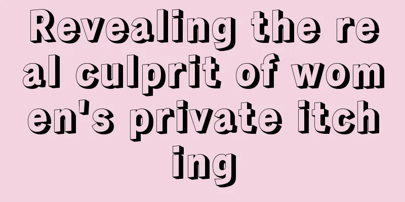 Revealing the real culprit of women's private itching