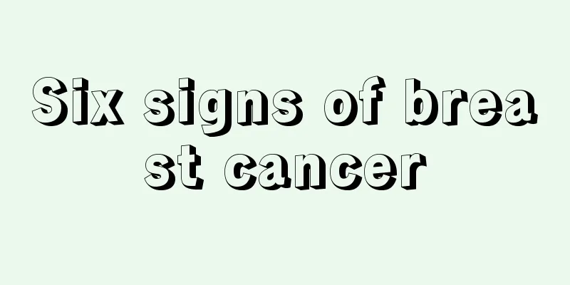 Six signs of breast cancer