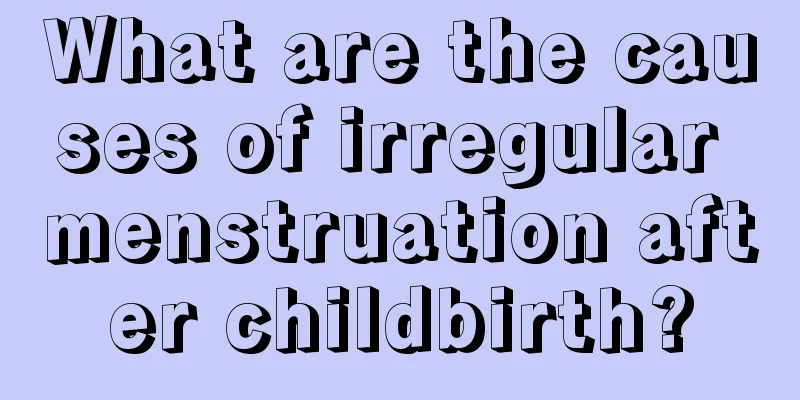 What are the causes of irregular menstruation after childbirth?