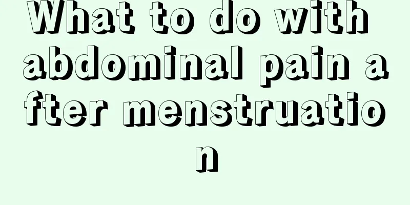 What to do with abdominal pain after menstruation