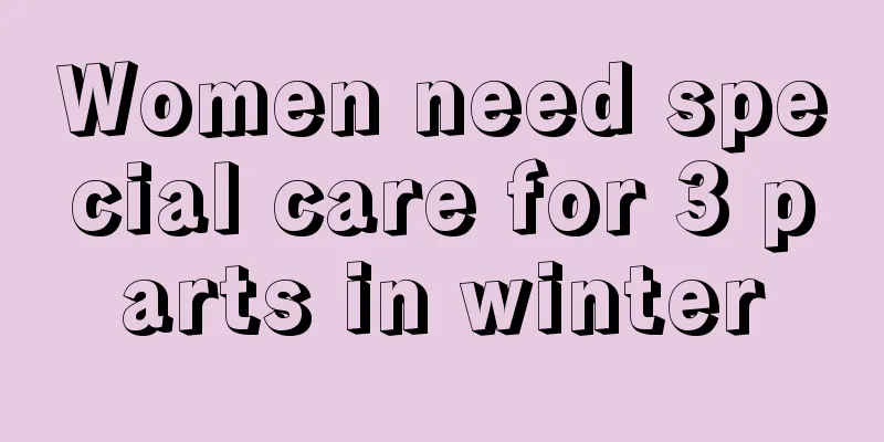 Women need special care for 3 parts in winter