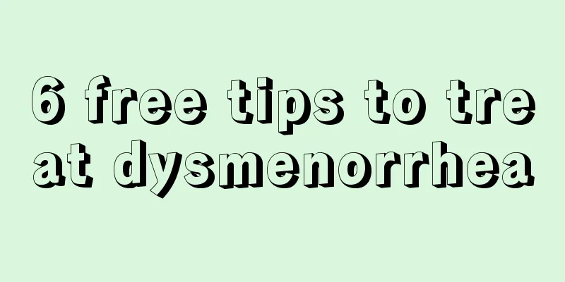 6 free tips to treat dysmenorrhea