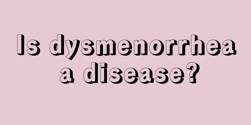 Is dysmenorrhea a disease?