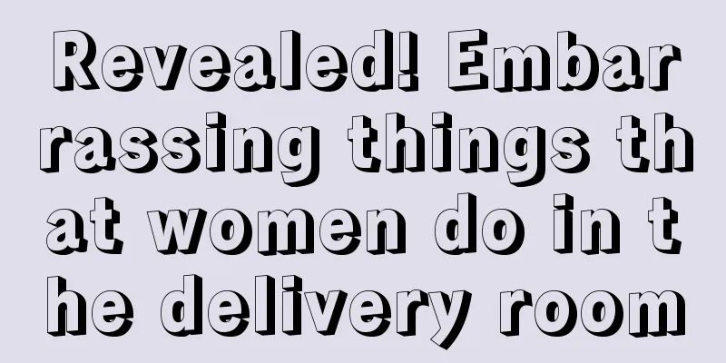 Revealed! Embarrassing things that women do in the delivery room