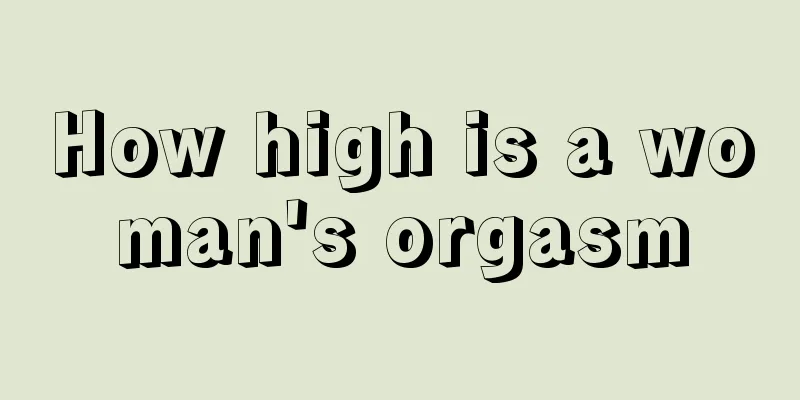 How high is a woman's orgasm