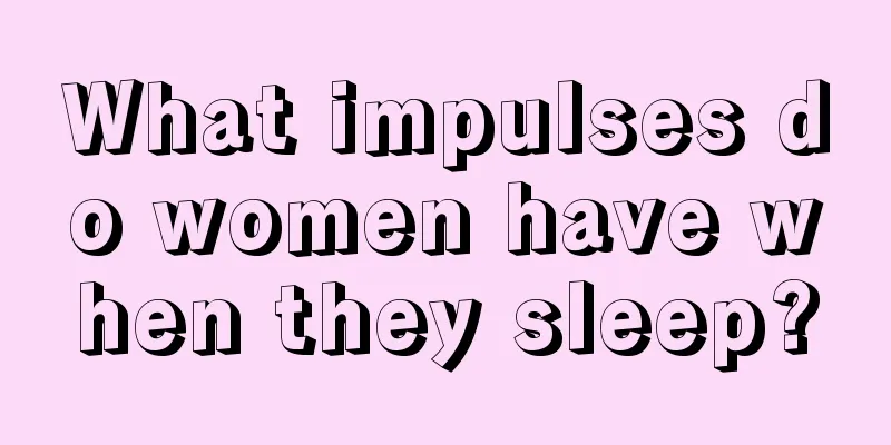 What impulses do women have when they sleep?