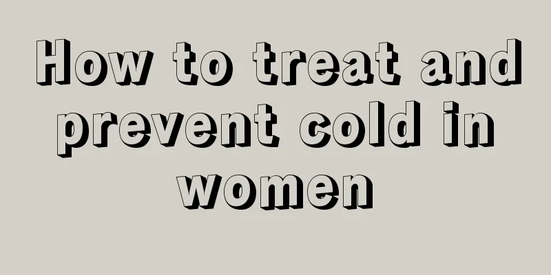 How to treat and prevent cold in women