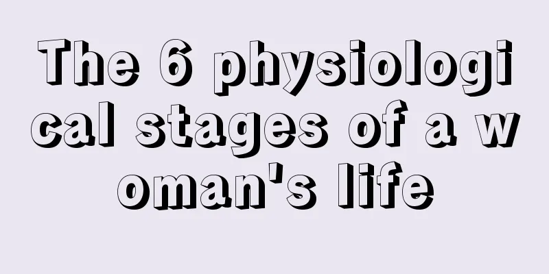 The 6 physiological stages of a woman's life