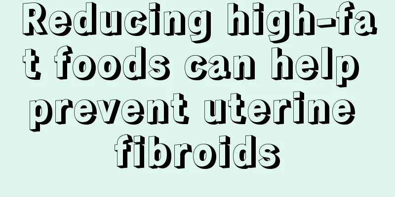 Reducing high-fat foods can help prevent uterine fibroids