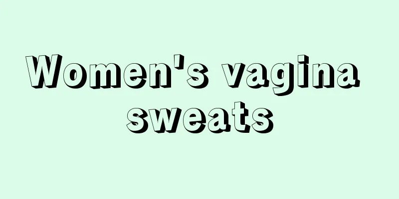 Women's vagina sweats