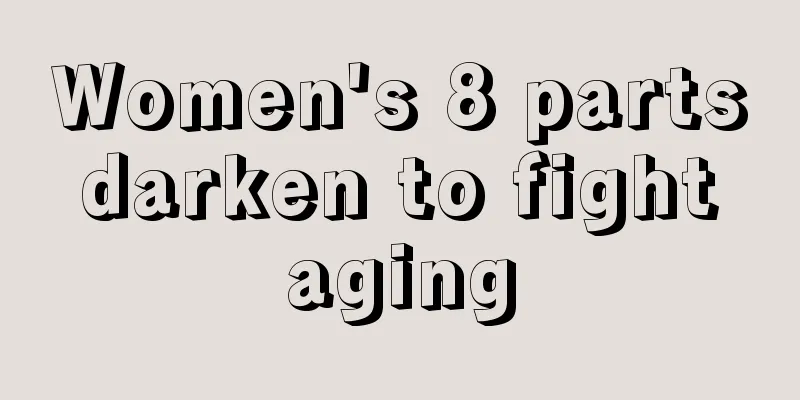 Women's 8 parts darken to fight aging