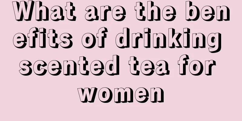 What are the benefits of drinking scented tea for women