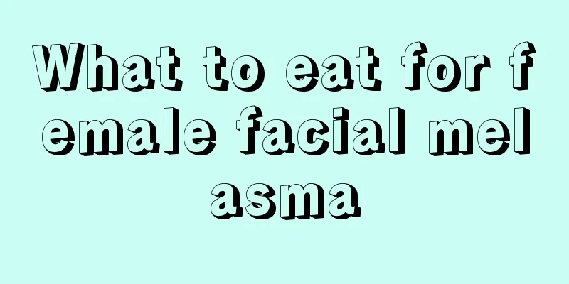 What to eat for female facial melasma