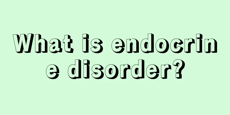 What is endocrine disorder?