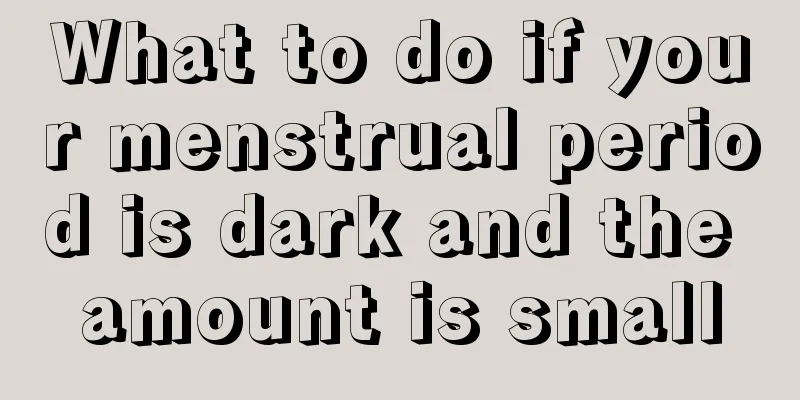 What to do if your menstrual period is dark and the amount is small