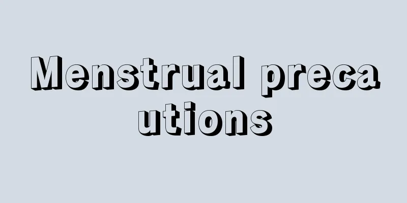 Menstrual precautions