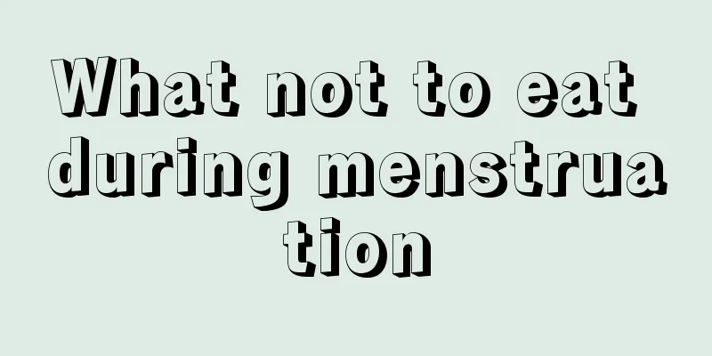 What not to eat during menstruation