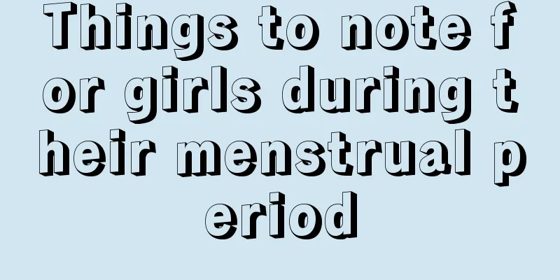 Things to note for girls during their menstrual period