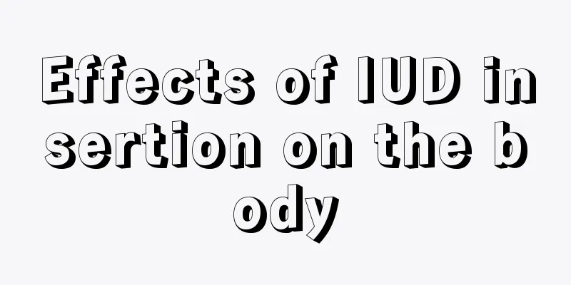 Effects of IUD insertion on the body