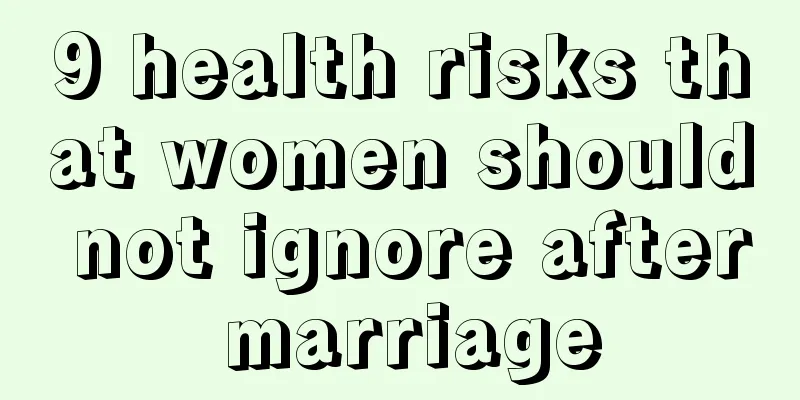 9 health risks that women should not ignore after marriage