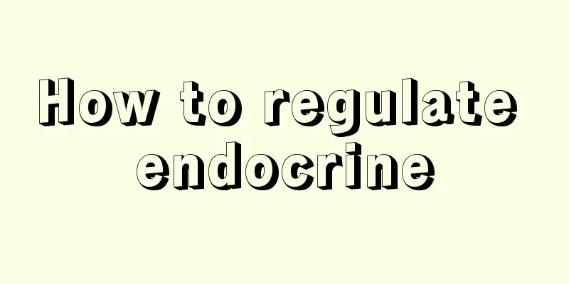 How to regulate endocrine