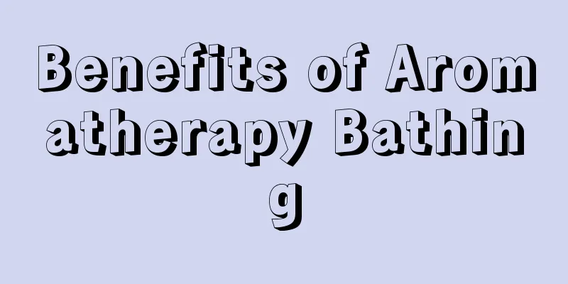 Benefits of Aromatherapy Bathing