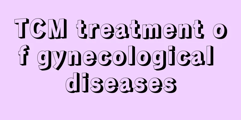 TCM treatment of gynecological diseases