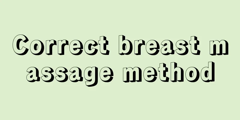 Correct breast massage method