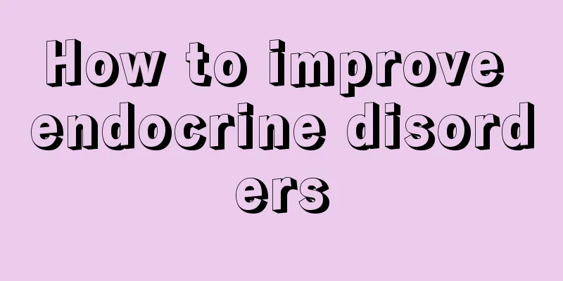 How to improve endocrine disorders