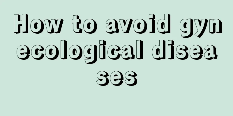 How to avoid gynecological diseases