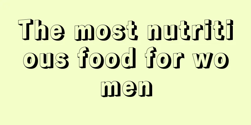 The most nutritious food for women