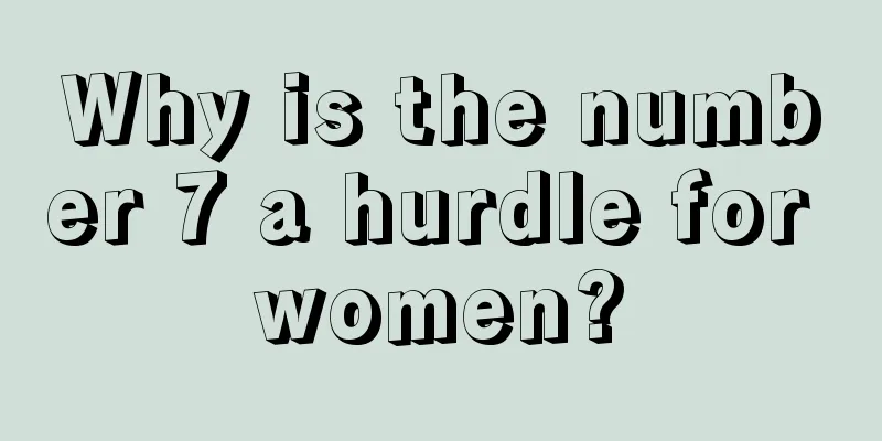 Why is the number 7 a hurdle for women?